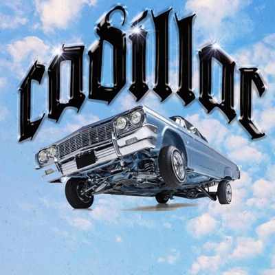 Cadillac (feat. Deilish) - Single