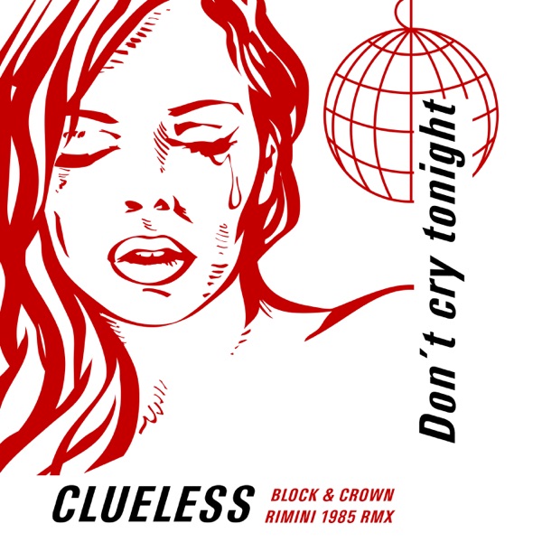 Don't Cry Tonight (Block & Crown Rimini 1985 RMX) - Single