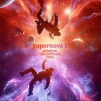 Supernova 2 - Single - Astairee, 3ntry & DevilsPhonk