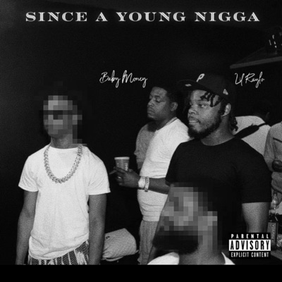 Since a young nigga (feat. Baby Money) - Single
