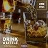 DRINK a LITTLE - Single