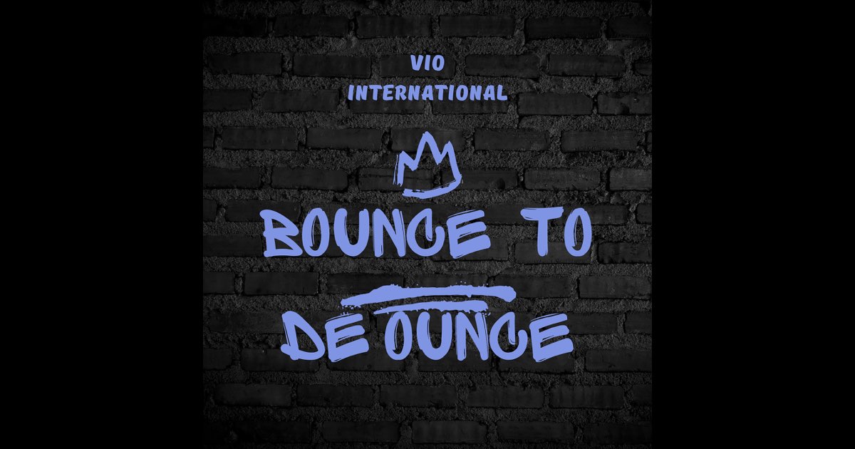 Bounce to De Ounce - Vio International