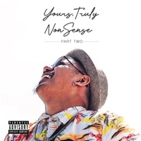 Yours, Truly, Pt. 2 - NonSense