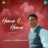 Heena O Heena - Single - Raj