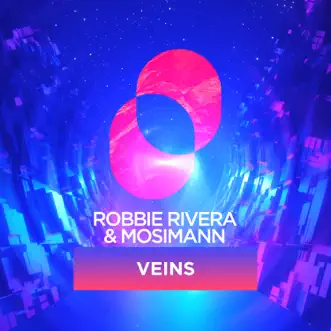 Veins - Single by Robbie Rivera & Mosimann album reviews, ratings, credits