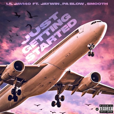 Just Getting Started (feat. Jaywin, Pa Blow & Smooth) - Single
