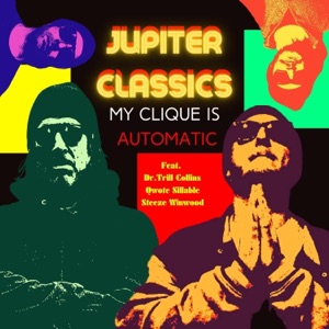 My Clique Is Automatic (feat. Qwote Sillable, Dr. Trill Collins & Steeze Windwood)