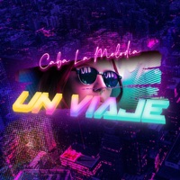 Un Viaje - Single - Caba La Melodia