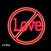 No Love - Single - Lil Ree