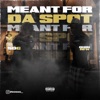 Meant For Da Spot (feat. Quin NFN) - Single