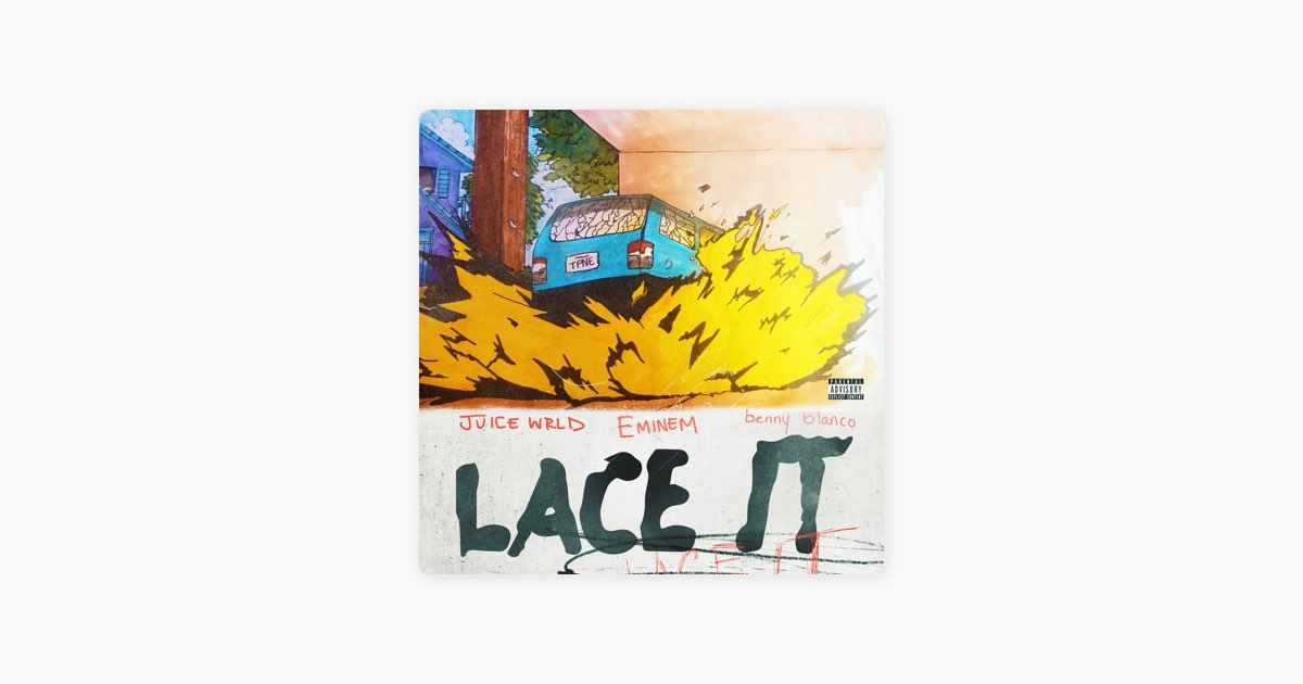 Lace It - Song by Juice WRLD, Eminem & benny blanco - Apple Music