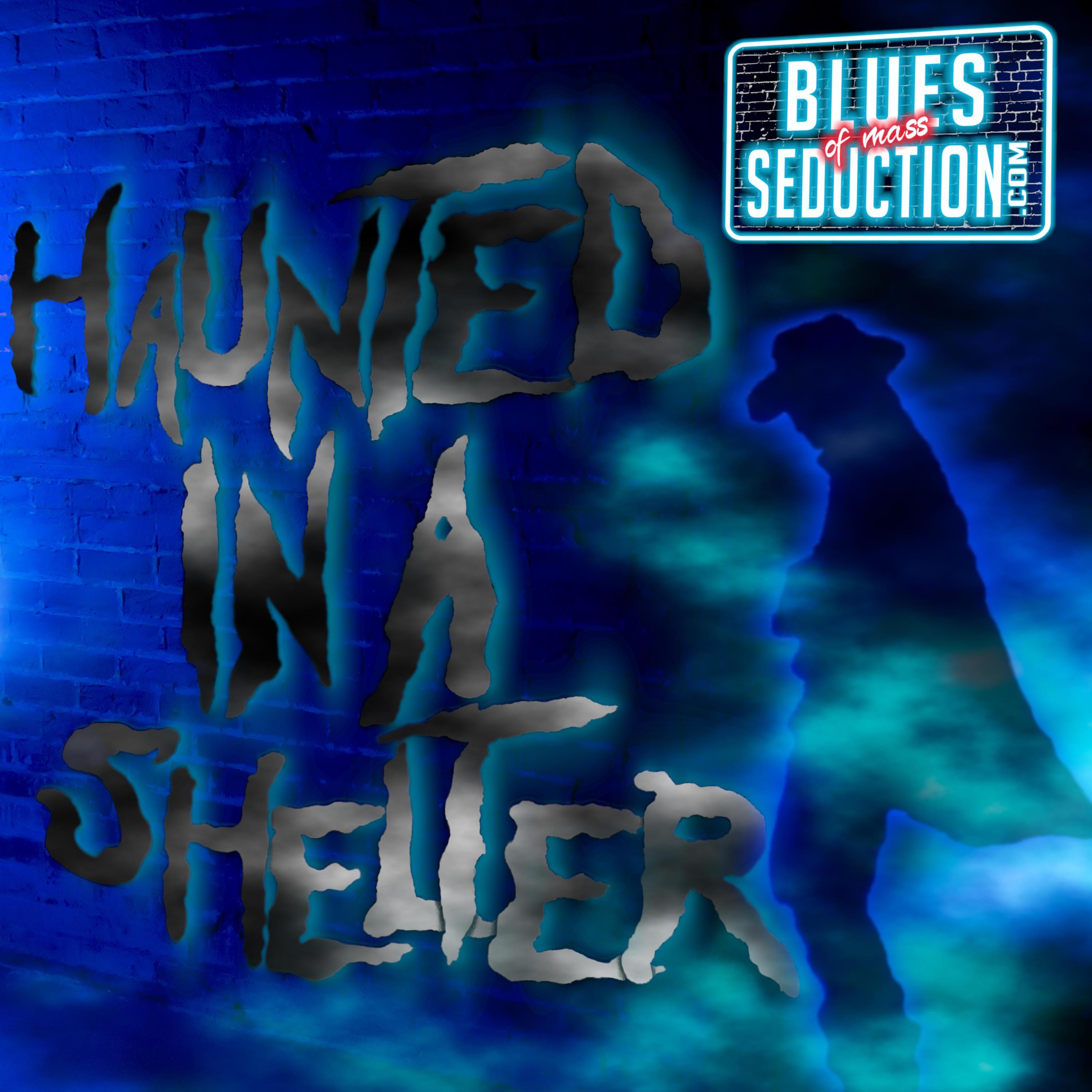 Haunted In A Shelter