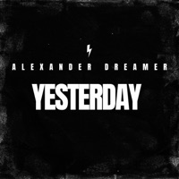Yesterday - Single - Alexander Dreamer
