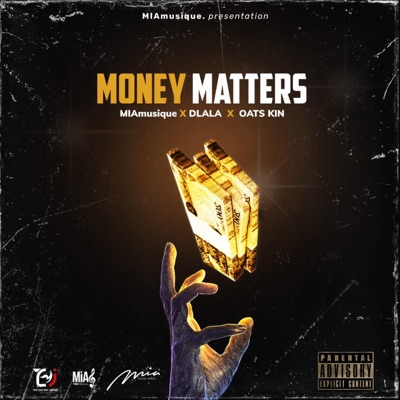 Money Matters (feat. Dlala & Oats Kin) - Single