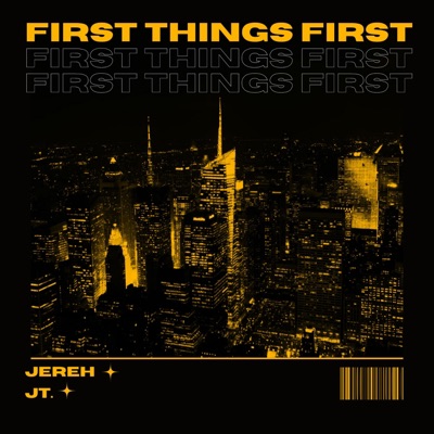 First Things First (feat. JT.) - Single