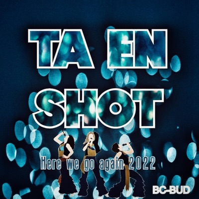 Ta en shot (Here We Go Again 2022) - Single