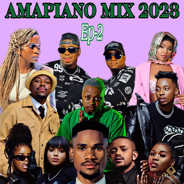 Amapiano Mix 2023, Ep. 02 (DJ Mix)