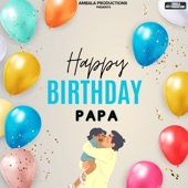 Happy Birthday Papa artwork