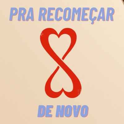 Pra Recomeçar de Novo (feat. Anderson Leite, GG, Eloy Porto Neto, Xeina Barros & Dona de Si) - Single