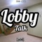 Lobby Talk - Dot Muli lyrics