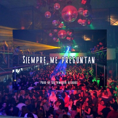 Siempre Me Preguntan - Single