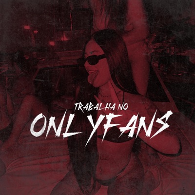 TRABALHA NO ONLYFANS - Single