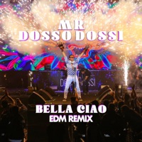 Bella Ciao (EDM Remix) - Single - Mr.Dosso Dossi