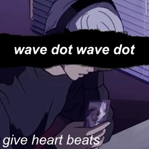 Wave Dot Wave Dot - Single
