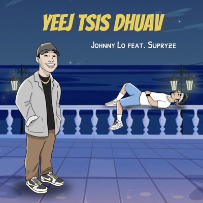Yeej Tsis Dhuav (feat. Supryze) - Single