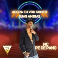 Agora Eu Vou Comer Suas Amigas - Single - MC Pe de Pano & Dj Jeffinho Thug
