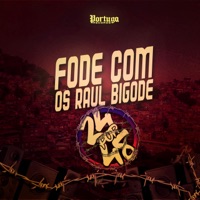 Fode Com os Raul Bigode - Single - Mc Dobella & Dj kayky do itaim