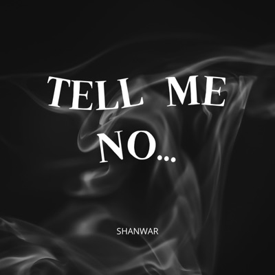 Tell me no - Single