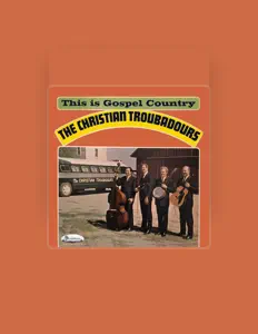 聆聽 The Christian Troubadours、觀看音樂影片、閱讀小傳、查看巡演日期等！