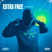 Estás Free - Single - Wolf B & G en el Beat