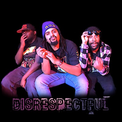 Disrespectful (feat. The Mich Kidd Doc Frank) - Single