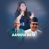 Aankha Bata - Single