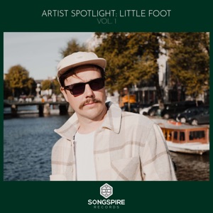 Songspire Artist Spotlight Vol. 1 (Little Foot) - EP