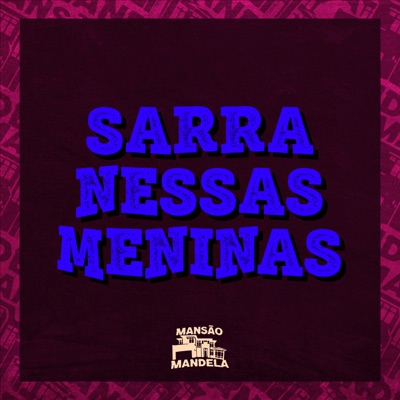 Sarra Nessas Meninas (feat. DJ Mendes Da ZS) - Single