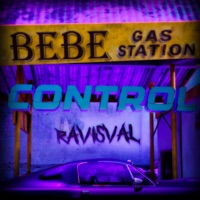 CONTROL (feat. Ravisval) - Single - BEBE NCV