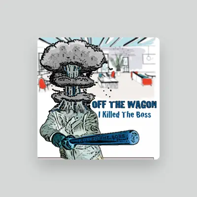 Listen to Off the Wagon, watch music videos, read bio, see tour dates & more!