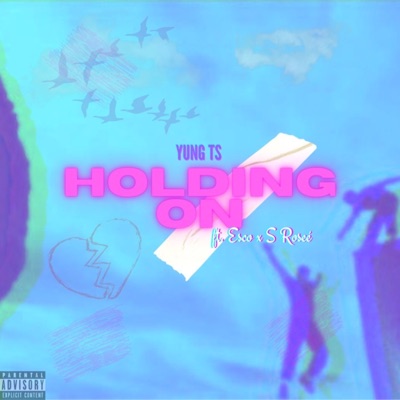 Holding On (feat. Esco & S Roseè) - Single
