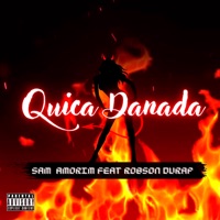 Quica Danada (feat. Robson Durap) - Single - Sam Amorim