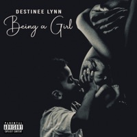 Being a Girl - Single - Destinee Lynn