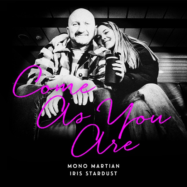iTunes Artwork for 'Come As You Are - Single (by Mono Martian & Iris Stardust)'