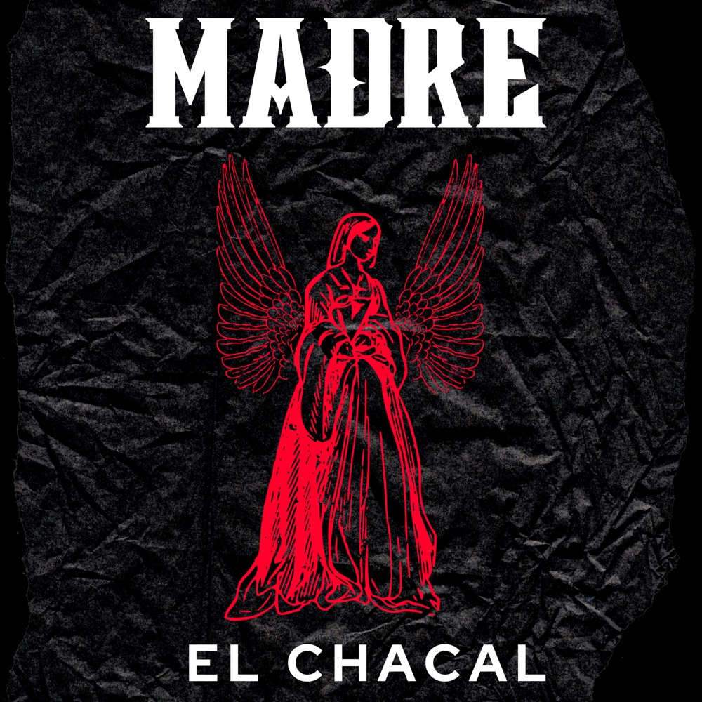 Обложка альбома «Madre - Single» — Chacal
