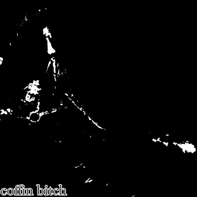 Coffin Bitch - Single