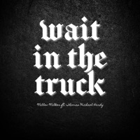Wait In the Truck (feat. Thomas Michael Hardy) - Wallen Walker