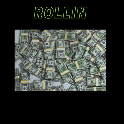 Rollin (feat. Mylo, Zmoney & ToryFundz) - Single