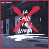 La Calle Me LLama (Reggaeton) - Single