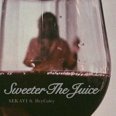 Sweeter the Juice (feat. HeyColey) - Single